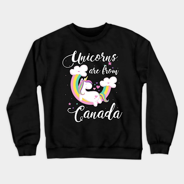 Unicorns Are From Canada Crewneck Sweatshirt by helloshirts